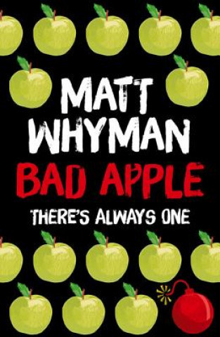 Könyv Bad Apple Matt Whyman