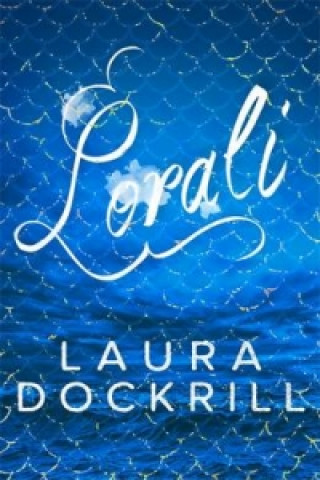 Kniha Lorali Laura Dockrill