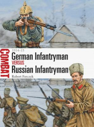Kniha German Infantryman vs Russian Infantryman Robert Forczyk