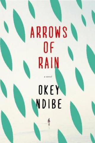 Carte Arrows Of Rain Okey A. Ndibe