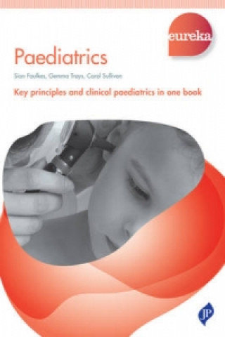 Könyv Eureka: Paediatrics Sian Foulkes