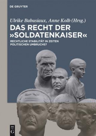 Kniha Das Recht der 'Soldatenkaiser' Ulrike Babusiaux