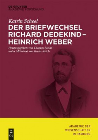 Książka Der Briefwechsel Richard Dedekind - Heinrich Weber Katrin Scheel