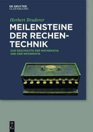 Kniha Meilensteine der Rechentechnik Herbert Bruderer