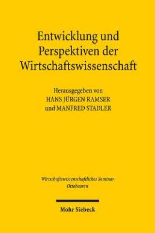 Książka Entwicklung und Perspektiven der Wirtschaftswissenschaft Hans Jürgen Ramser