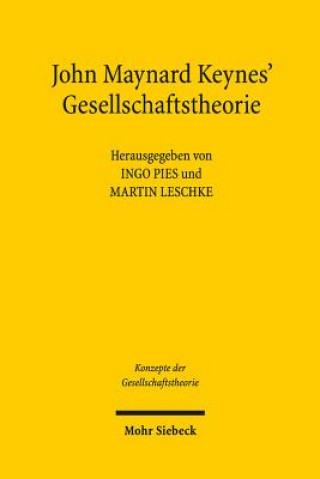 Kniha John Maynard Keynes' Gesellschaftstheorie Martin Leschke