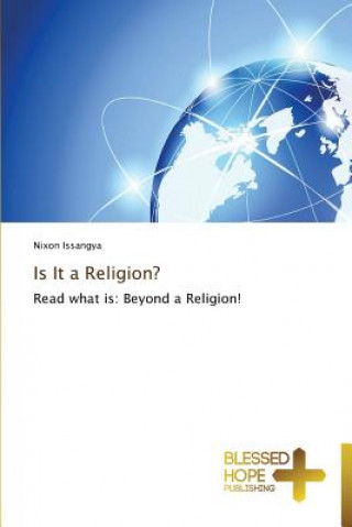 Kniha Is It a Religion? Issangya Nixon