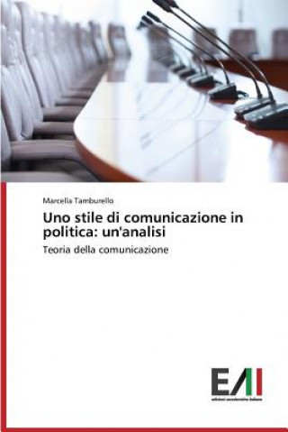 Kniha Uno Stile Di Comunicazione in Politica Tamburello Marcella