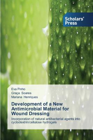 Könyv Development of a New Antimicrobial Material for Wound Dressing Pinho Eva