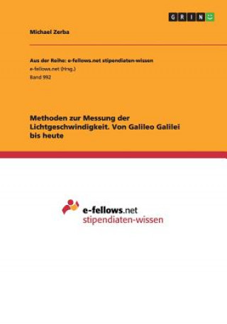 Könyv Methoden zur Messung der Lichtgeschwindigkeit. Von Galileo Galilei bis heute Michael Zerba