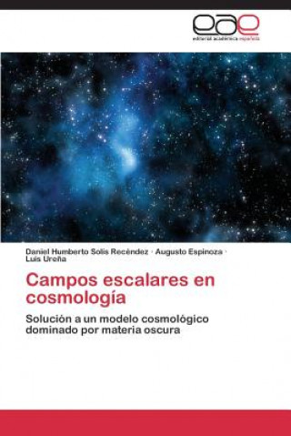 Kniha Campos escalares en cosmologia Solis Recendez Daniel Humberto