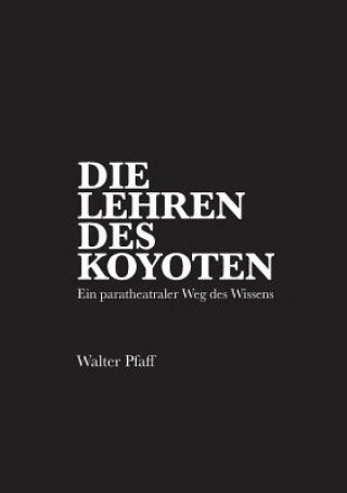 Könyv Lehren des Kojoten Walter Pfaff