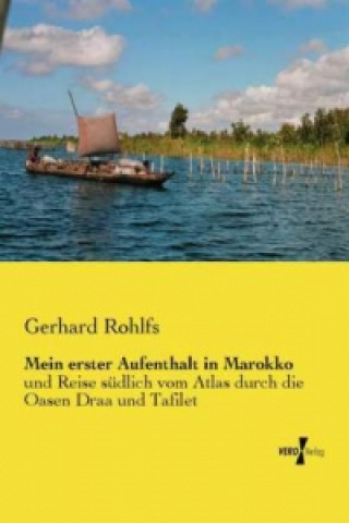 Kniha Mein erster Aufenthalt in Marokko Gerhard Rohlfs