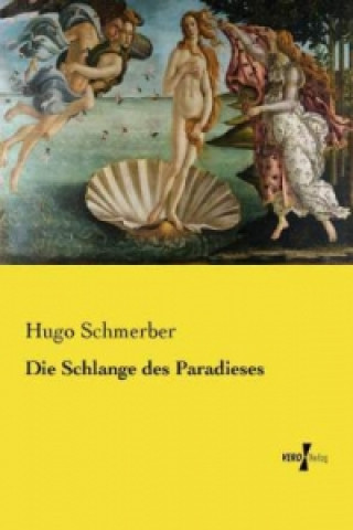 Könyv Die Schlange des Paradieses Hugo Schmerber