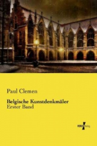 Knjiga Belgische Kunstdenkmaler Paul Clemen