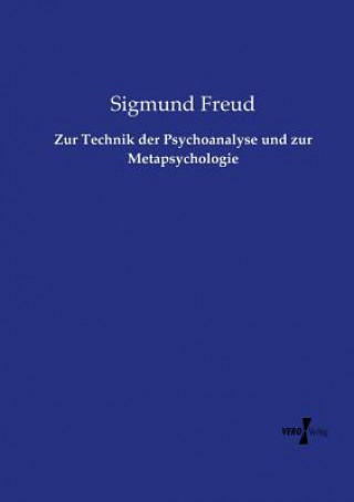 Kniha Zur Technik der Psychoanalyse und zur Metapsychologie Sigmund Freud