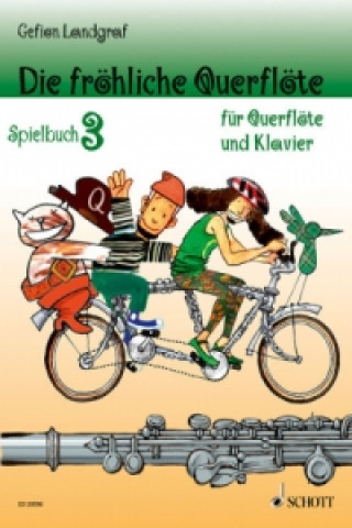 Nyomtatványok Die fröhliche Querflöte, Spielbuch für 1-2 Flöten u. Klavier. Bd.3 Gefion Landgraf