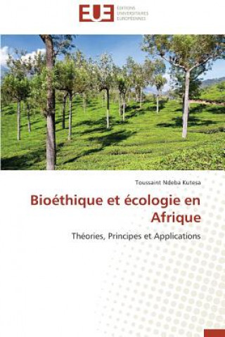 Kniha Bio thique Et  cologie En Afrique Kutesa-T