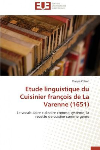 Könyv Etude Linguistique Du Cuisinier Fran ois de la Varenne (1651) Colson-M