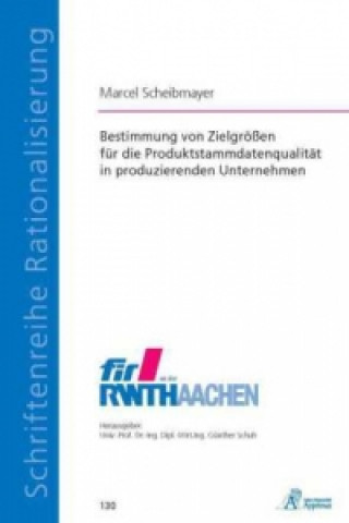 Книга Bestimmung von Zielgrößen für die Produktstammdatenqualität in produzierenden Unternehmen Marcel Scheibmayer
