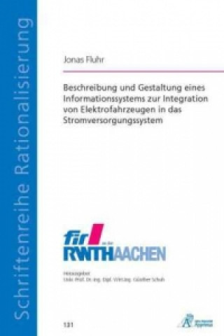 Kniha Beschreibung und Gestaltung eines Informationssystems zur Integration von Elektrofahrzeugen in das Stromversorgungssystem Jonas Fluhr