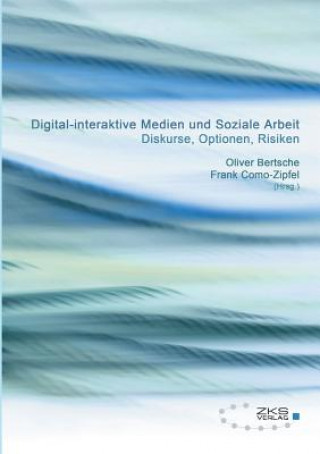 Könyv Digitale Medien Und Soziale Arbeit Daniel Woldrich