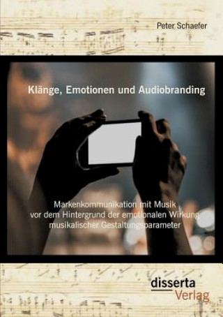 Książka Klange, Emotionen und Audiobranding Peter Schaefer