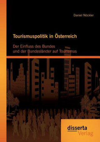 Książka Tourismuspolitik in OEsterreich Daniel Nockler