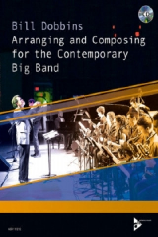 Carte Composing and Arranging for the Contemporary Big Band Bill Dobbins