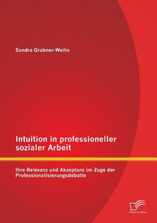 Carte Intuition in professioneller sozialer Arbeit Weihs Sandra