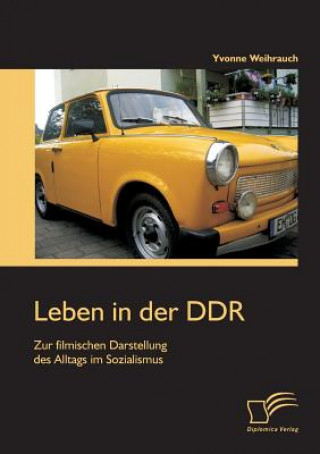 Livre Leben in der DDR Yvonne Weihrauch