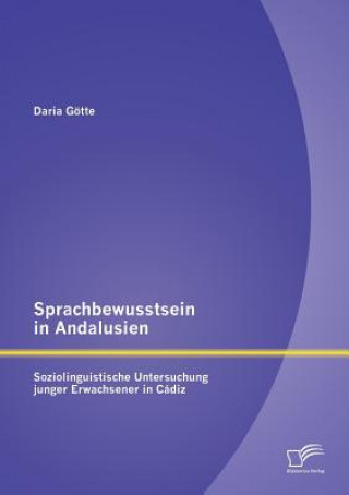 Carte Sprachbewusstsein in Andalusien Daria Gotte