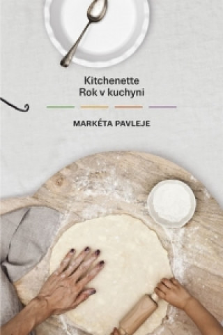 Книга Kitchenette Rok v kuchyni Markéta Pavleje