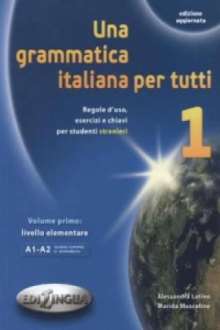 Knjiga Una grammatica italiana per tutti Latino Aessandra