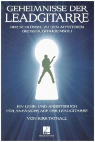 Nyomtatványok Geheimnisse der Leadgitarre, für Gitarre, m. Audio-CD Kirk Tatnall