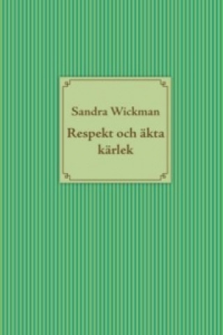 Carte Respekt och äkta kärlek Sandra Wickman