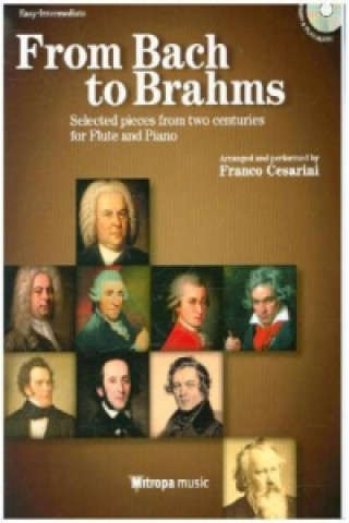 Nyomtatványok From Bach to Brahms, für Querflöte und Klavier, m. Audio-CD Johann Sebastian Bach