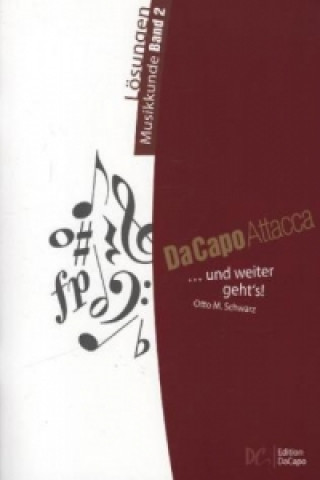 Nyomtatványok Da Capo Attacca - Lösungen Musikkunde. Bd.2 Otto M. Schwarz