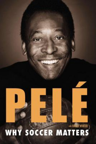 Könyv Why Soccer Matters Pelé