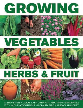 Книга Growing Vegetables, Herbs & Fruit Richard Bird & Jessica Houdret