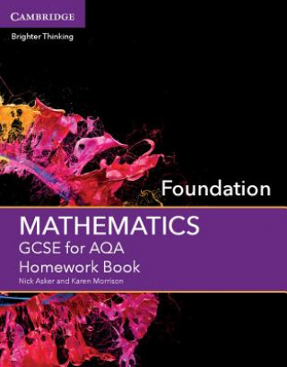 Carte GCSE Mathematics for AQA Foundation Homework Book Nick Asker
