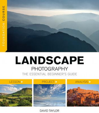Könyv Foundation Course: Landscape Photography David Taylor
