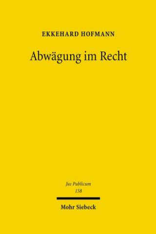 Könyv Abwagung im Recht Ekkehard Hofmann