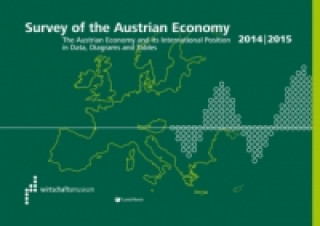Könyv Survey of the Austrian Economy 2014/2015 Österreichisches Gesellschafts- und Wirtschaftsmuseum