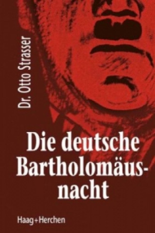 Kniha Die deutsche Bartholomäusnacht Otto Strasser