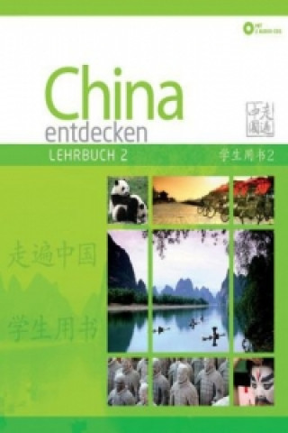 Livre China entdecken - Lehrbuch 2, m. 2 Audio-CD Shaoyan Qi