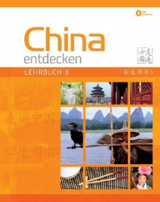 Knjiga China entdecken - Lehrbuch 3, m. 2 Audio-CD. Bd.3 Shaoyan Qi