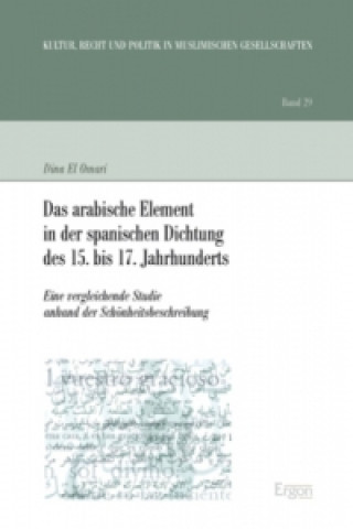 Książka Das arabische Element in der spanischen Dichtung des 15. bis 17. Jahrhunderts Dina El Omari