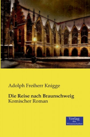 Knjiga Reise nach Braunschweig Adolph Freiherr Knigge