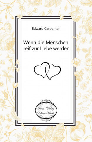 Książka Wenn die Menschen reif zur Liebe werden Edward Carpenter